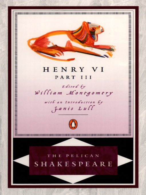 Title details for Henry VI, Part III by William Shakespeare - Available